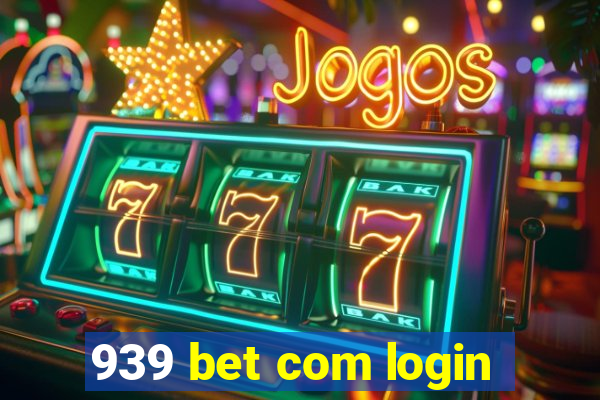 939 bet com login